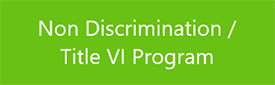 Non Discrimination/Title VI Program Button Non Discrimination/Title VI Program Button