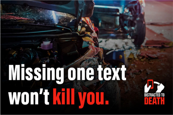missing one text won't kill you - distracted to death campaign