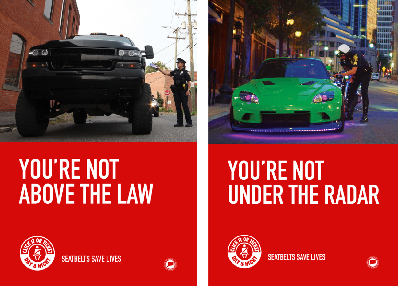 you're not above the law - you're not under the radar - seatbelts saves lives - highway safety office - CT DOT